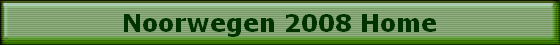 Noorwegen 2008 Home